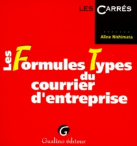 Aline Nishimata - Les Formules Types Du Courrier D'Entreprise.