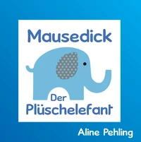 Mausedick der Plüschelefant