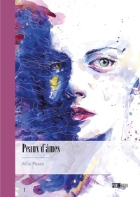 Aline Pesier - Peaux d'âmes.