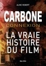 Aline Robert - Carbone connexion - Le casse du siècle.