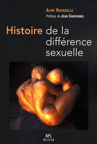Aline Rousselle - Histoire de la différence sexuelle.