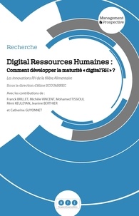 Aline Scouarnec - Digital Ressources Humaines : comment développer la maturité "digital'RH" ? - Les innovations RH de la filière alimentaire.