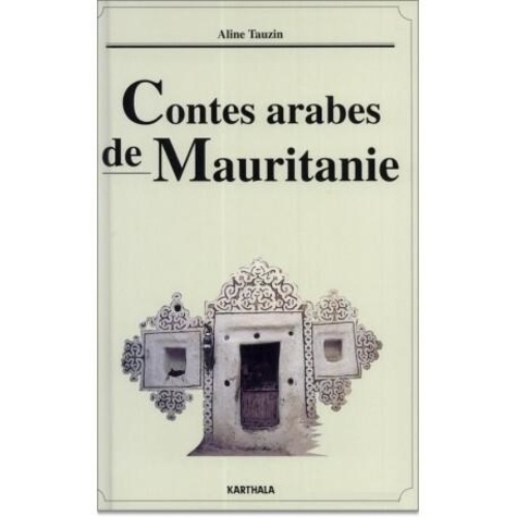 Aline Tauzin - Contes arabes de Mauritanie.