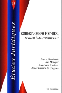Aline Terrasson De Fougeres et Jean-Louis Sourioux - Robert-Joseph Pothier, D'Hier A Aujourd'Hui.