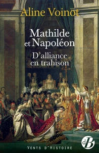 Mathilde et Napoléon d'alliance en trahison