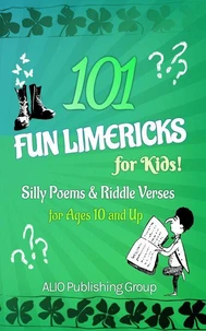 101 Fun Limericks for Kids! Silly Poems &amp; Riddle Verses for Ages 10 and Up