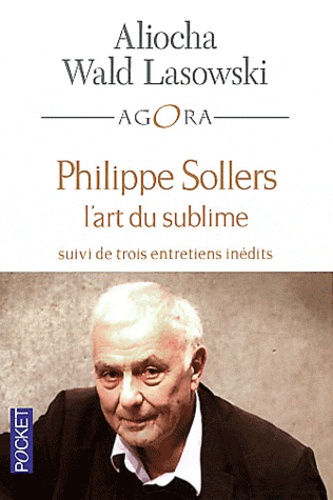Philippe Sollers. L'art du sublime