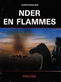 Alioune Badara Bèye - Nder en flammes.