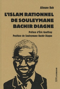 Alioune Bah - L'islam rationnel de Souleymane Bachir Diagne.