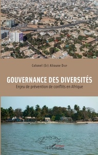 Alioune Diop - Gouvernance des diversités - Enjeu de prévention de conflits en Afrique.