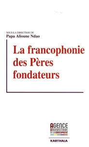 La francophonie des "Pères fondateurs"