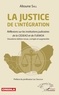 Alioune Sall - La justice de l'intégration - Réflexions sur les institutions judiciaires de la CEDEAO et de l'UEMOA.