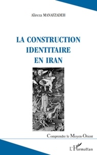 Alireza Manafzadeh - La construction identitaire en Iran.