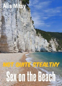 Not Quite Stealthy: Sex on the Beach