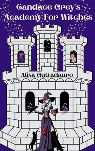 Candace Grey's Academy For Witches