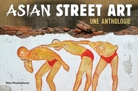 Alisa Phommahaxay et  Seth - Asian Street Art - Une anthologie.