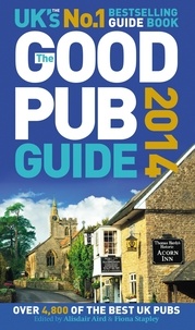 Alisdair Aird et Fiona Stapley - The Good Pub Guide 2014.