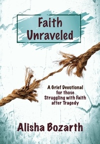  Alisha Bozarth - Faith Unraveled.