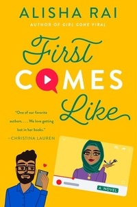 Alisha Rai - First Comes Like - A Novel.