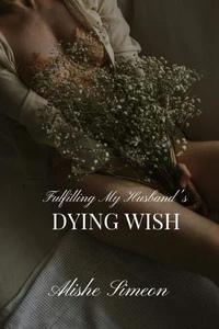 Fulfilling My Husband's Dying Wish