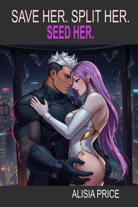 Save Her. Split Her. Seed Her.