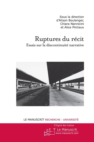 Ruptures du récit. Essais sur la discontinuité narrative