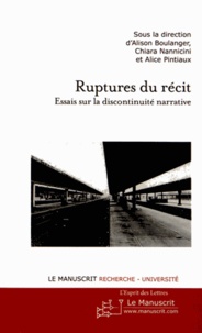 Alison Boulanger et Chiara Nannicini - Ruptures du récit - Essais sur la discontinuité narrative.