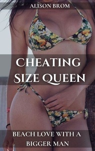 Télécharger des livres électroniques à partir de Google Books en ligne Cheating Size Queen - Beach Love With a Bigger Man