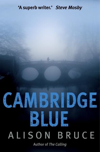 Cambridge Blue. The astonishing murder mystery debut