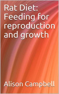 Rat Diet: Feeding for Reproduction and Growth