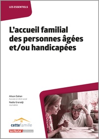 Alison Dahan et Nadia Graradji - L'accueil familial des personnes âgées et/ou handicapées.