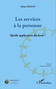 Alison Dahan - Les services à la personne - Quelle application du droit ?.