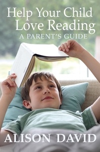 Alison David - Help Your Child Love Reading.