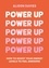 Power Up. How to feel awesome by protecting and boosting positive energy