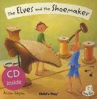 Alison Edgson - The Elves and the Shoemaker. 1 CD audio