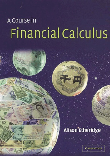 Alison Etheridge - A Course In Financial Calculus.