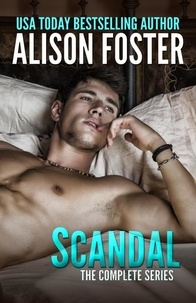  Alison Foster - Scandal: The Complete Series - Scandal, #4.