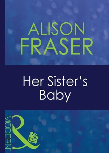 Alison Fraser - Her Sister's Baby.