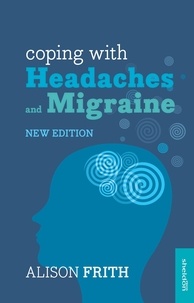 Alison Frith - Coping with Headaches and Migraine.