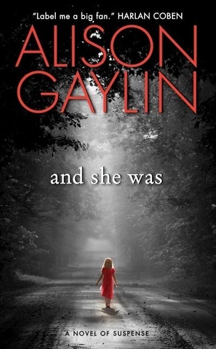 Alison Gaylin - And She Was - A Novel of Suspense.