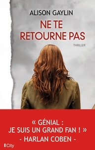 Alison Gaylin - Ne te retourne pas.