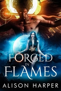  Alison Harper - Forged in Flames.