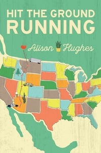 Alison Hughes - Hit the Ground Running.