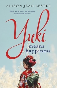 Alison Jean Lester - Yuki Means Happiness.