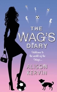 Alison Kervin - The WAG’s Diary.