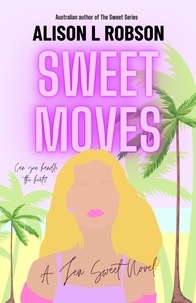  Alison L Robson - Sweet Moves - The Sweet Series, #3.