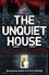The Unquiet House. A chilling tale of gripping suspense