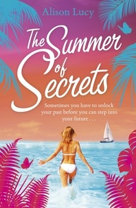 Alison Lucy - The Summer of Secrets.