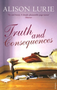 Alison Lurie - Truth and Consequences.