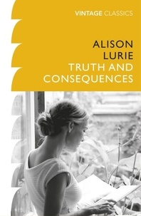 Alison Lurie - Truth and Consequences.